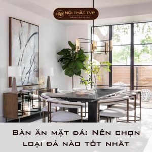 Bàn ăn mặt đá: Nên chọn loại đá nào tốt nhất 